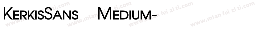 KerkisSans Medium字体转换